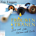 Frouwentränen, Trio Viaggio Frouwentränen, Trio Viaggio