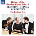 History of the Russian Piano Trio • 1, Alyabiev • Glinka • Rubinstein History of the Russian Piano Trio • 1, Alyabiev • Glinka • Rubinstein