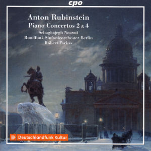 Anton Rubinstein, Piano Concertos 2 & 4 Anton Rubinstein, Piano Concertos 2 & 4