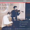 Claire de Lune, Debussy • Franck • Ravel Claire de Lune, Debussy • Franck • Ravel