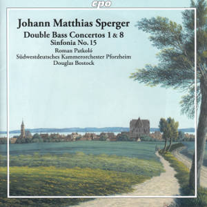 Johannes Matthias Sperger, Double Bass Concertos 1 & 2 • Sinfonia No. 15