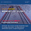 Enjott Schneider, Moments of Silence Enjott Schneider, Moments of Silence