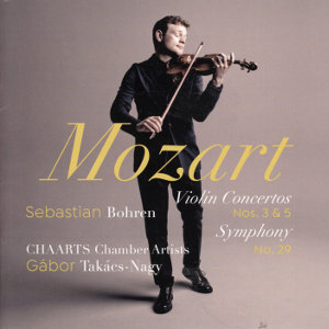 Mozart, Violin Concertos Nos. 3 & 5, Symphony No. 29