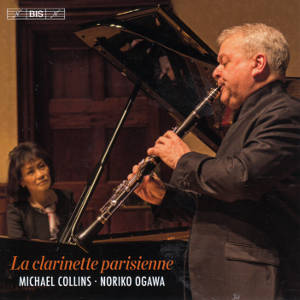 La clarinette parisienne, Michael Collins • Noriko Ogawa