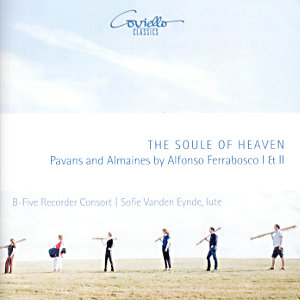 The Soul of Heaven, Pavans and Almaines by Alfonso Ferrabosco I & II