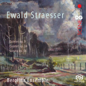 Ewald Straesser, Quintet op. 9, Quintet op. 34, Sonata op. 58