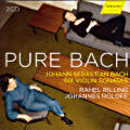Pure Bach, Johann Sebastian Bach Six Violin Sonatas Pure Bach, Johann Sebastian Bach Six Violin Sonatas