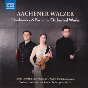 Aachener Walzer, Tchaikovsky and Parfenov Orchestral Works