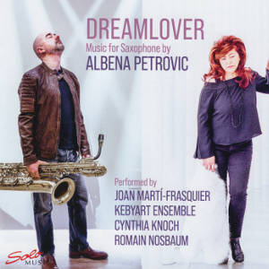 Dreamlover, Music for Saxophone by Albena Petrovic