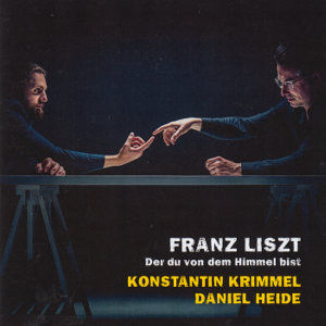 Franz Liszt, Der du von dem Himmel bist