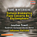 Hans Winterberg, Sinfonia drammatica • Piano Concerto No. 1 • Rhythmophonie Hans Winterberg, Sinfonia drammatica • Piano Concerto No. 1 • Rhythmophonie