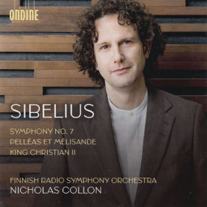 Sibelius, Symphony No. 7 • Pelléas et Mélisande • King Christian II
