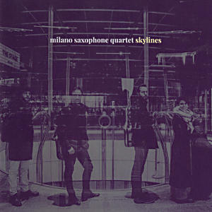 skylines, milano saxophone quartet skylines, milano saxophone quartet