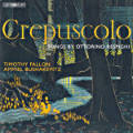 Crepuscolo, Songs by Ottorino Respighi Crepuscolo, Songs by Ottorino Respighi