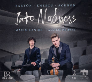 Into Madness, Bartók • Enescu • Achron