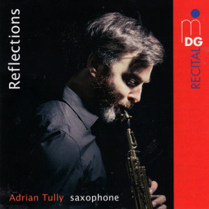Reflections, Adrian Tully Saxophone
