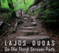 Lajos Dudas, On The Third-Stream-Path Lajos Dudas, On The Third-Stream-Path