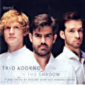 Trio Adorno, In The Shadow Trio Adorno, In The Shadow