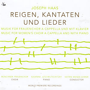 Joseph Haas, Reigen, Kantaten und Lieder