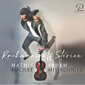Rachmaninoff Stories, Mathis Rochat • Erdem Misirlioglu Rachmaninoff Stories, Mathis Rochat • Erdem Misirlioglu