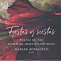 Fiestas y siestas, Piano music from Spain, Argentina and Brazil Fiestas y siestas, Piano music from Spain, Argentina and Brazil