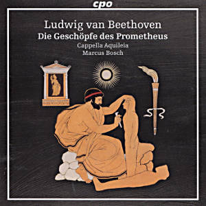 Ludwig van Beethoven, Die Geschöpfe des Prometheus Ludwig van Beethoven, Die Geschöpfe des Prometheus