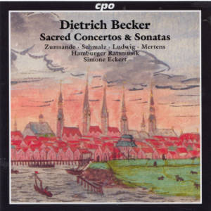Dietrich Becker, Sacred Concertos & Sonatas