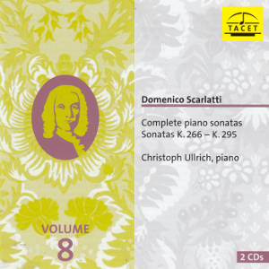 Domenico Scarlatti, Complete piano sonatas Vol. 8 Domenico Scarlatti, Complete piano sonatas Vol. 8