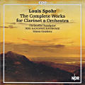 Louis Spohr, The Complete Works for Clarinet & Orchestra Louis Spohr, The Complete Works for Clarinet & Orchestra