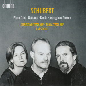 Schubert, Piano Trios • Notturno • Rondo • Arpeggione Sonata Schubert, Piano Trios • Notturno • Rondo • Arpeggione Sonata