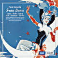 Paul Lincke, Frau Luna Paul Lincke, Frau Luna