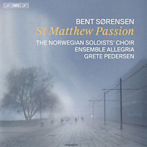 Bent Sørensen, St Matthew Passion