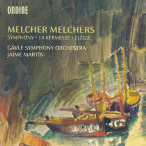 Melcher Melchers, Symphony • La Kermesse • Élégie