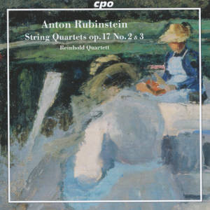 Anton Rubinstein, String Quartets op. 17 No. 2 & 3