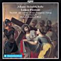 Johann Heinrich Rolle, Lukas-Passion Johann Heinrich Rolle, Lukas-Passion