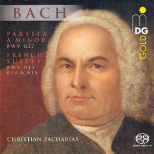 Bach, Partita A Minor BWV 827 • French Suites BWV 813, 814 & 816 Bach, Partita A Minor BWV 827 • French Suites BWV 813, 814 & 816
