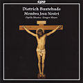 Dietrich Buxtehude, Membra Jesu Nostri BuxWV75 Dietrich Buxtehude, Membra Jesu Nostri BuxWV75