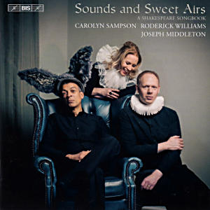 Sounds and Sweet Aris, A Shakespeare Songbook
