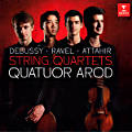 Quatuor Arod, Debussy • Ravel • Attahir Quatuor Arod, Debussy • Ravel • Attahir