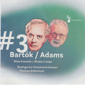 #3 Bartók/ Adams, Divertimento / Shaker Loops