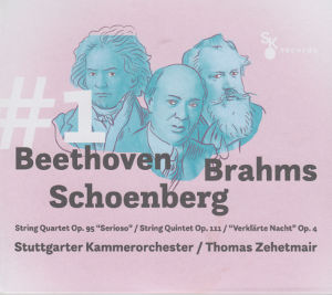 #1 Beethoven Brahms Schoenberg, Stuttgarter Kammerorchester / Thomas Zehetmair