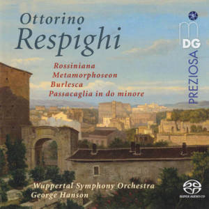 Ottorino Respighi, Orchestral Works Ottorino Respighi, Orchestral Works