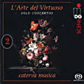 L' Arte del virtuoso Vol. 2, Solo concertos L' Arte del virtuoso Vol. 2, Solo concertos