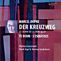 Marcel Dupré, Der Kreuzweg Marcel Dupré, Der Kreuzweg