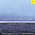 Nuits Blanches, Desenclos • Fauré • Franck • Ravel Nuits Blanches, Desenclos • Fauré • Franck • Ravel