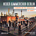 Neuer Kammerchor Berlin, Standing on the Shoulders of Giants Neuer Kammerchor Berlin, Standing on the Shoulders of Giants