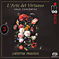 L' arte del virtuoso Vol. 3, Solo concertos L' arte del virtuoso Vol. 3, Solo concertos