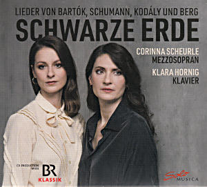 Schwarze Erde, Lieder von Bartók, Schumann, Kodály und Berg