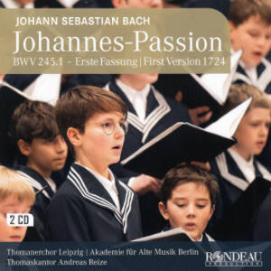 Johann Sebastian Bach, Johannes-Passion BWV 245-1 – Erste Fassung 1724