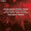 Hungarian String Trios, Leó Weiner • László Weiner • Zoltán Kodály • Ernő Dohnányi Hungarian String Trios, Leó Weiner • László Weiner • Zoltán Kodály • Ernő Dohnányi